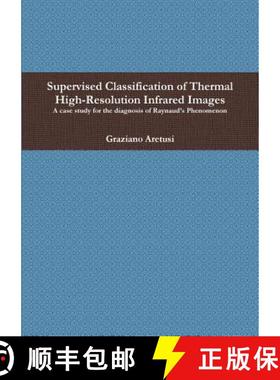 【3-4周达】Supervised Classification of Thermal High-Resolution Infrared Images: A case study for the... [9781326910853]