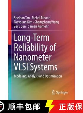 【3-4周达】Long-Term Reliability of Nanometer VLSI Systems : Modeling, Analysis and Optimization [9783030261740]