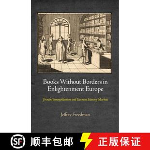 【3-4周达】Books Without Borders in Enlightenment Europe: French Cosmopolitanism and German Literary ... [9780812243895]