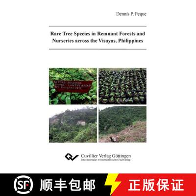 【3-4周达】Rare Tree Species in Remnant Forests and Nurseries across the Visayas, Philippines [9783954048083]