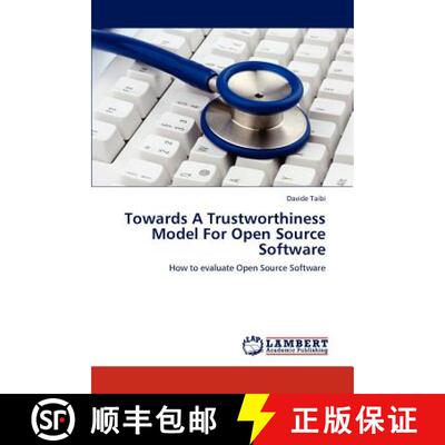 预订 Towards a Trustworthiness Model for Open Source Software [9783844389685]