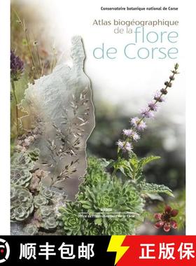 预订 Atlas Biogéographique de la Flore de Corse [Biogeographical Atlas of the Flora of Corsica] [9782824110738]