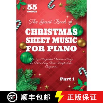【3-4周达】The Giant Book of Christmas Sheet Music For Piano: 55 Top-Requested Christmas Songs for Pi... [9798869014344]