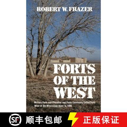 【3-4周达】Forts of the West: Military Forts and Presidios and Posts Commonly Called Forts West of th... [9780806112503]