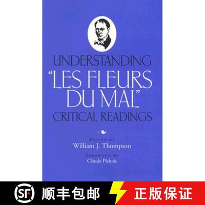 【3-4周达】Understanding Les Fleurs du Mal: Critical Readings [9780826512970]