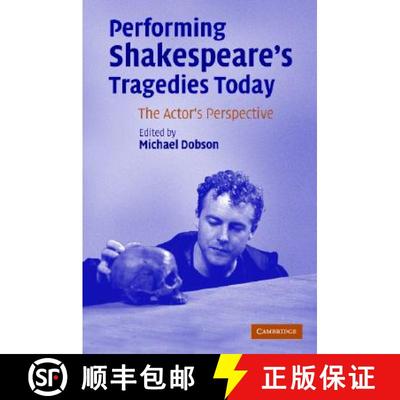 【3-4周达】Performing Shakespeare's Tragedies Today: The Actor's Perspective [9780521855099]