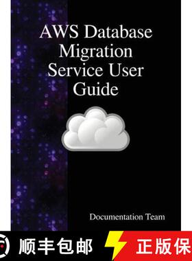 【3-4周达】AWS Database Migration Service User Guide [9789888408245]