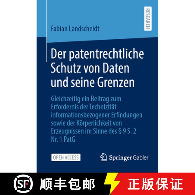 【3-4周达】Der Patentrechtliche Schutz Von Daten Und Seine Grenzen: Gleichzeitig Ein Beitrag Zum Erfo... [9783658431181]