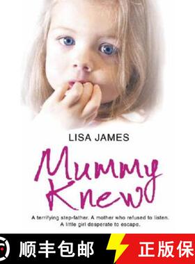 【3-4周达】Mummy Knew: A terrifying step-father. A mother who refused to listen. A little girl desper... [9780007325160]