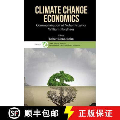 预订 精装 CLIMATE CHANGE ECONOMICS: COMMEMORATION OF NOBEL PRIZE FOR WILLIAM NORDHAUS [9789811247682]