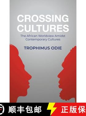 【3-4周达】Crossing Cultures: The African worldview amidst contemporary cultures [9781630505585]