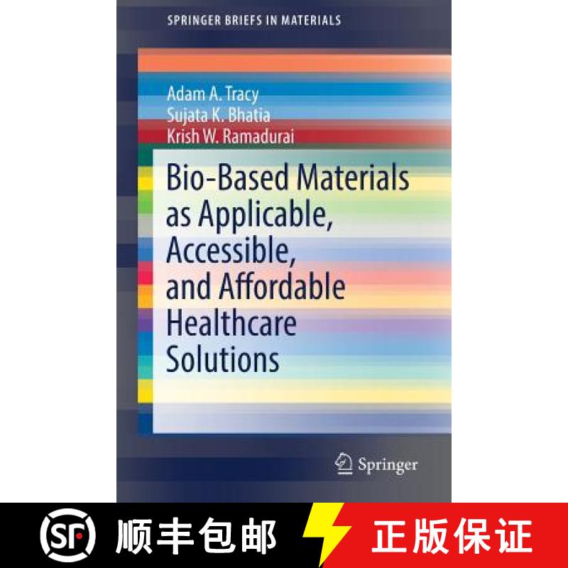 【3-4周达】Bio-Based Materials as Applicable, Accessible, and Affordable Healthcare Solutions [9783319693255]