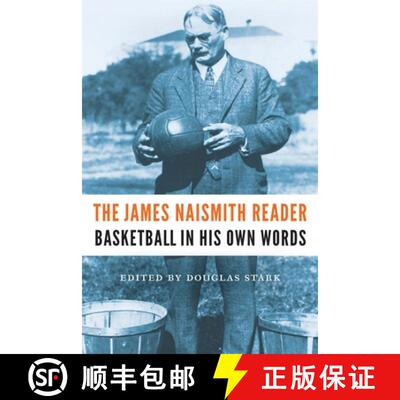【3-4周达】The James Naismith Reader: Basketball in His Own Words [9781496219015]