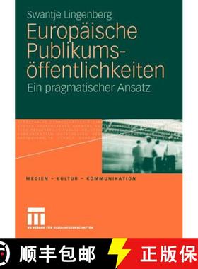 【3-4周达】Europäische Publikumsöffentlichkeiten : Ein pragmatischer Ansatz [9783531171661]
