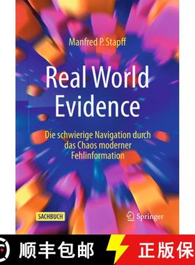 【3-4周达】Real World Evidence : Die schwierige Navigation durch das Chaos moderner Fehlinformationen [9783662710982]