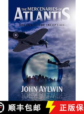 【3-4周达】The Mercenaries of Atlantis: Volume 1-The Inception [9780956553911]