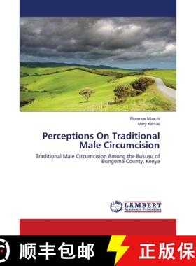 预订 Perceptions On Traditional Male Circumcision [9783659117947]