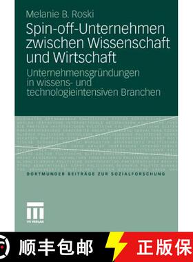 【3-4周达】Spin-off-Unternehmen zwischen Wissenschaft und Wirtschaft : Unternehmensgründungen in wis... [9783531181950]