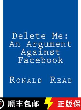 预订 Delete Me: An Argument Against Facebook [9780578129907]