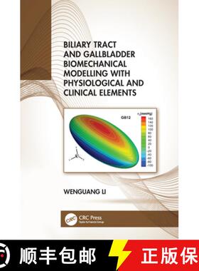 预订 Biliary Tract and Gallbladder Biomechanical Modelling with Physiological and Clinical Elements [9780367722333]