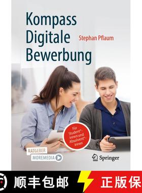 【3-4周达】Kompass Digitale Bewerbung : Für Student*innen und Absolvent*innen (1. Aufl. 2023) [9783658416904]