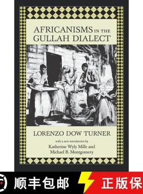 预订 Africanisms in the Gullah Dialect [9781570034527]