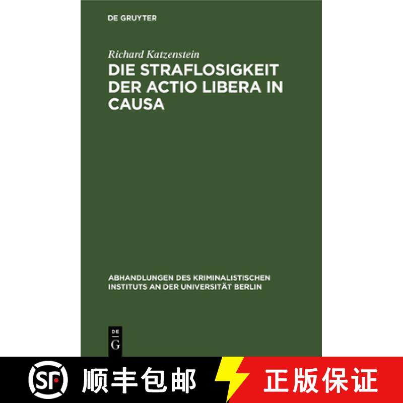 预订 Die Straflosigkeit Der Actio Libera in Causa [9783111275543]