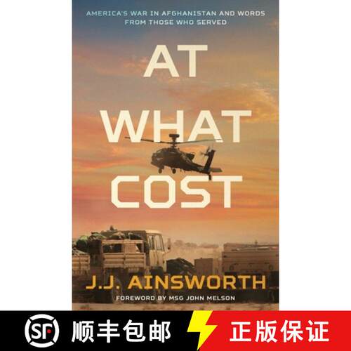【3-4周达】At What Cost: America's War in Afghanistan and Words From Those Who Served [9798985142426]