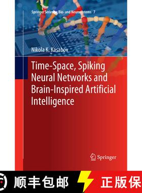 【3-4周达】Time-Space, Spiking Neural Networks and Brain-Inspired Artificial Intelligence [9783662586075]