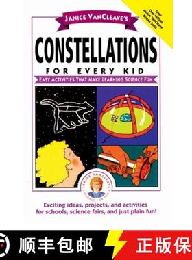 【3-4周达】Janice Vancleave'S Constellations For Every Kid: Easy Activities That Make Learning Scienc... [9780471159797]