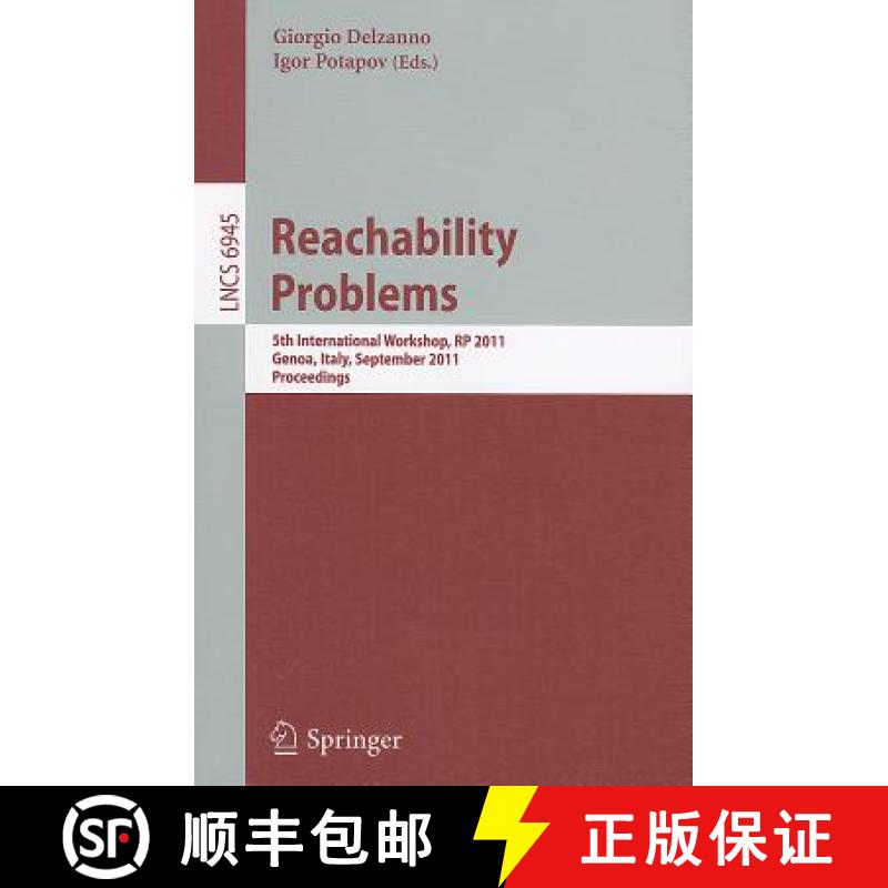 【3-4周达】Reachability Problems : 5th International Workshop, RP 2011, Genoa, Italy, September 28-30... [9783642242878]