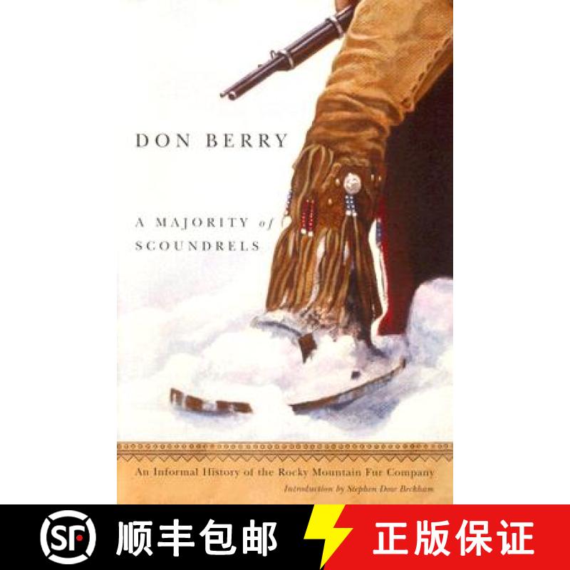 【3-4周达】A Majority of Scoundrels: An Informal History of the Rocky Mountain Fur Company [9780870710896]