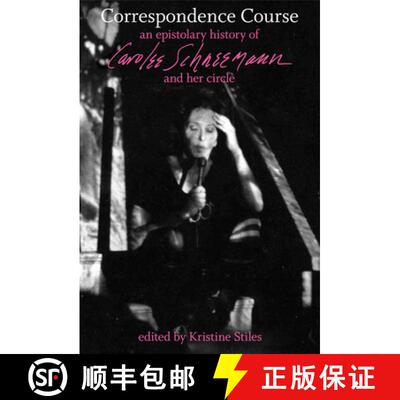 【3-4周达】Correspondence Course – An Epistolary History of Carolee Schneemann and Her Circle [9780822345114]