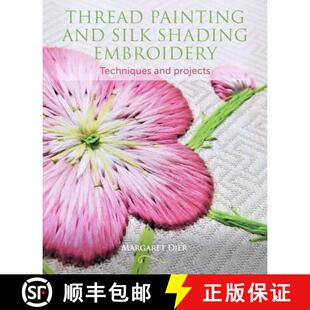 Techniques 9781785004773 Thread Silk Shading and 3周达 Painting Projects Embroidery