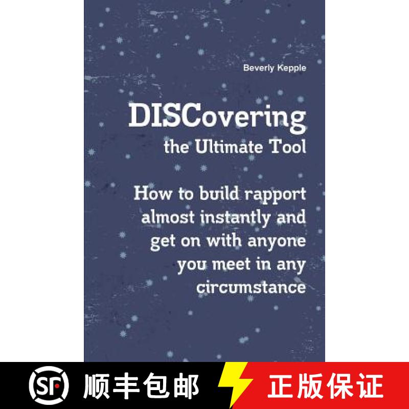 【3-4周达】Discovering the Ultimate Tool: How to Build Rapport Almost Instantly and Get on with Anyon... [9780956719508]