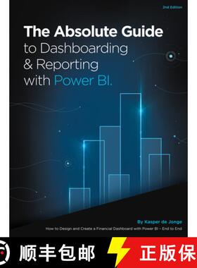 预订 The Absolute Guide to Dashboarding and Reporting with Power Bi: How to Design and Create a Finan... [9781615470570]