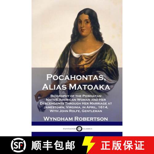 【3-4周达】Pocahontas, Alias Matoaka: Biography of the Powhatan Native American Woman and Her Descend... [9781789871647]