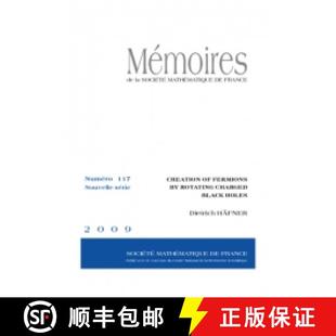 预订 Creation of fermions by rotating charged black holes 法国数学学会 [9782856292846]