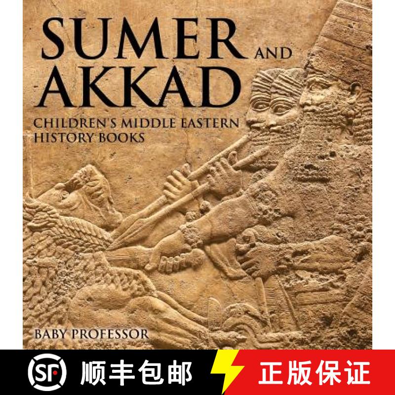 【3-4周达】Sumer and Akkad | Children's Middle Eastern History Books [9781541903913]
