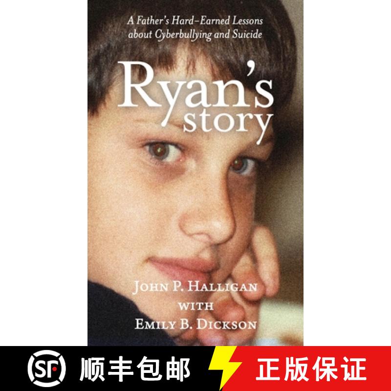预订 Ryan's Story: A Father's Hard-Earned Lessons about Cyberbullying and Suicide [9780578429427]