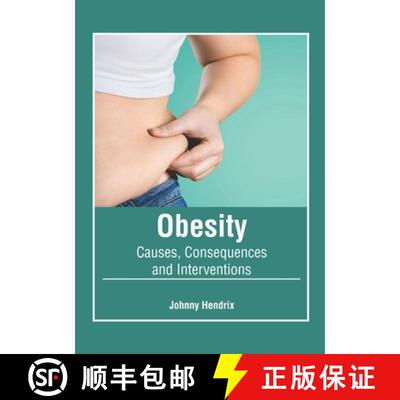 【3-4周达】精装 Obesity: Causes, Consequences and Interventions [9781632426451]