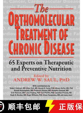 【3-4周达】Orthomolecular Treatment of Chronic Disease: 65 Experts on Therapeutic and Preventative Nu... [9781591203704]