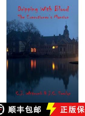 【3-4周达】Dripping With Blood: The Executioner's Mansion [9780359924769]