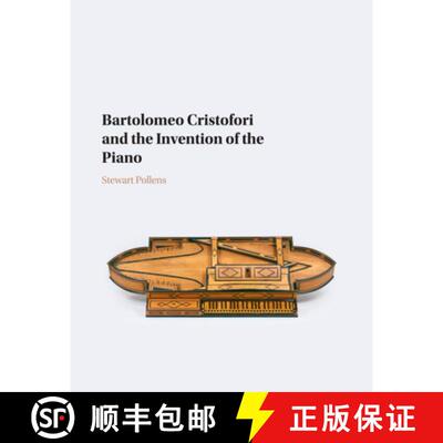【3-4周达】CBG Bartolomeo Cristofori and the Invention of the Piano [9781107480230]