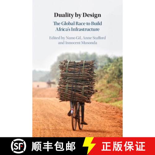 【3-4周达】Duality by Design: The Global Race to Build Africa's Infrastructure [9781108461030]
