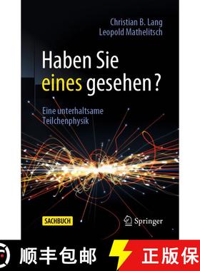 【3-4周达】Haben Sie eines gesehen? : Eine unterhaltsame Teilchenphysik (1. Aufl. 2023) (1. Aufl. 2023) [9783662679715]