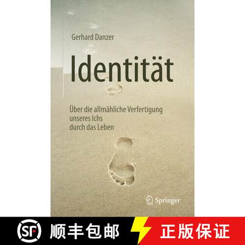 【3-4周达】精装 Identität: Über die allmähliche Verfertigung unseres Ichs durch das Leben (1. Aufl... [9783662532201]