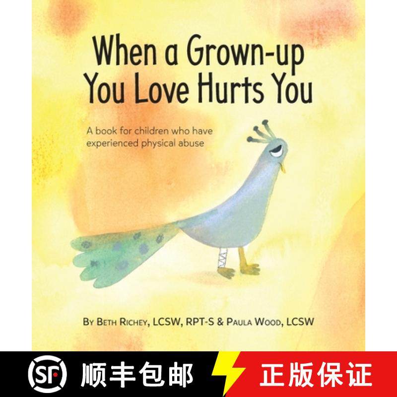 预订 When a Grown-up You Love Hurts You [9781733325233]