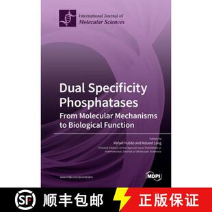 【3-4周达】Dual Specificity Phosphatases: From Molecular Mechanisms to Biological Function [9783039216888]