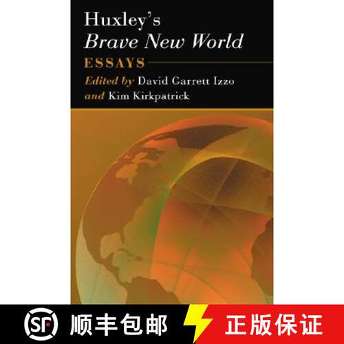 【3-4周达】Huxley's Brave New World: Essays: Essays [9780786436835]